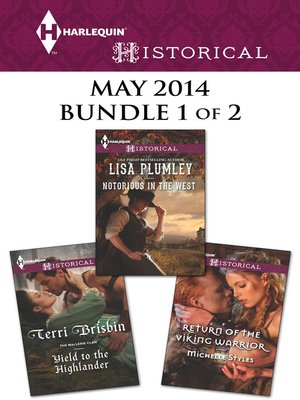 cover image of Harlequin Historical May 2014 - Bundle 1 of 2: Notorious in the West\Yield to the Highlander\Return of the Viking Warrior
